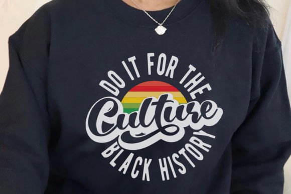Do It for the Culture Black History Graphics