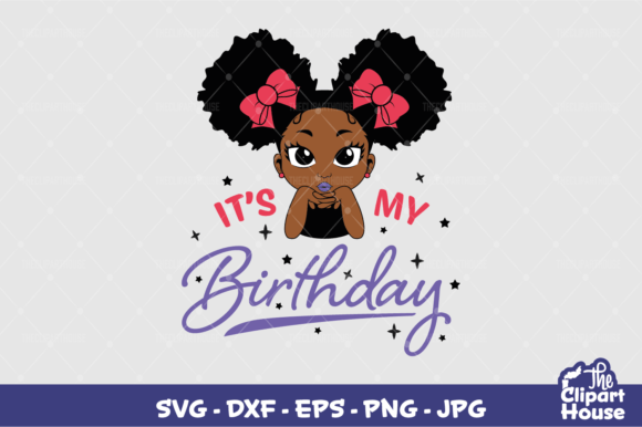 Its My Birthday Girl Graphics for Crafts
