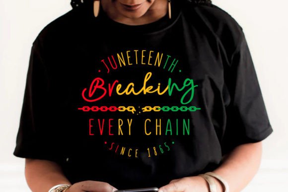 Juneteenth Breaking Every Chain Graphics for T-Shirt Designs